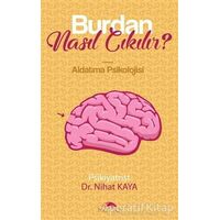 Burdan Nasıl Çıkılır? - Nihat Kaya - Motto Yayınları