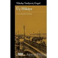 Üç Hikaye - Nikolay Vasilyeviç Gogol - Yapı Kredi Yayınları