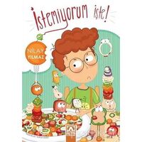 İstemiyorum İşte - Nilay Yılmaz - Altın Kitaplar