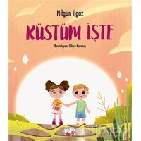 Küstüm İşte - Nilgün Ilgaz - Uçan Fil Yayınları