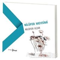 Nilüfer Mevsimi - Nilüfer Uçar - Hayal Yayınları