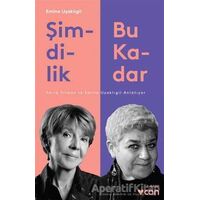 Şimdilik Bu Kadar - Emine Uşaklıgil - Can Yayınları