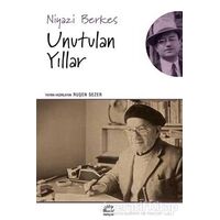 Unutulan Yıllar - Niyazi Berkes - İletişim Yayınevi