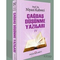 Çağdaş Düşünme Yazıları 4 - Niyazi Kahveci - Doğu Kitabevi