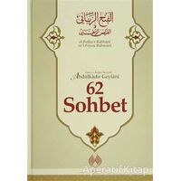 62 Sohbet - Gavs-ı Azam Seyyid Abdülkadir Geylani - Muallim Neşriyat