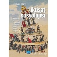 İktisat Sosyolojisi - İsmail Kitapcı - Nobel Akademik Yayıncılık