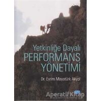 Yetkinliğe Dayalı Performans Yönetimi - Evrim Mayatürk Akyol - Nobel Akademik Yayıncılık