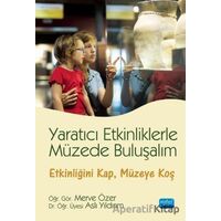 Yaratıcı Etkinliklerle Müzede Buluşalım - Aslı Yıldırım - Nobel Akademik Yayıncılık