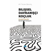 Bilişsel Davranışçı Koçluk - Ali Turan Barniç - Nobel Akademik Yayıncılık