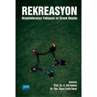 Rekreasyon: Disiplinlerarası Yaklaşım ve Örnek Olaylar - S. Gül Güneş - Nobel Akademik Yayıncılık