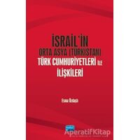 İsrail’in Orta Asya (Türkistan) Türk Cumhuriyetleri ile İlişkileri