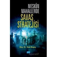 Meskün Mahallerde Savaş Stratejisi - Suat Begeç - Nobel Akademik Yayıncılık