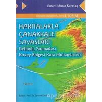 Haritalarla Çanakkale Savaşları - Murat Karataş - Nobel Akademik Yayıncılık