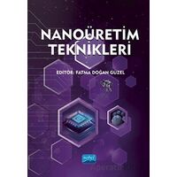Nanoüretim Teknikleri - Kolektif - Nobel Akademik Yayıncılık