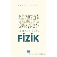 Herkes İçin Fizik - Burak Bilki - Nobel Akademik Yayıncılık