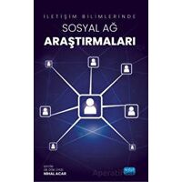 İletişim Bilimlerinde Sosyal Ağ Araştırmaları - Kolektif - Nobel Akademik Yayıncılık