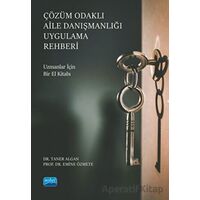 Çözüm Odaklı Aile Danışmanlığı Uygulama Rehberi - Taner Algan - Nobel Akademik Yayıncılık