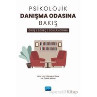 Psikolojik Danışma Odasına Bakış - Giriş, Süreç ve Sonlandırma