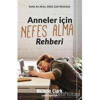 Anneler İçin Nefes Alma Rehberi - Nichole Clark - Sola Unitas