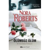 Ölümsüz Ölüm - Nora Roberts - Epsilon Yayınevi