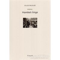 Sinema 1 - Hareket-İmge - Gilles Deleuze - Norgunk Yayıncılık