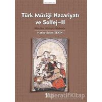 Türk Müziği Nazariyatı ve Solfej - 2 - Hatice Selen Tekin - Müzik Eğitimi Yayınları