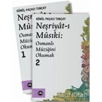 Neşriyat-ı Musiki: Osmanlı Müziğini Okumak 1 - 2 - Gönül Paçacı Tunçay - Vakıfbank Kültür Yayınları