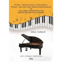 Piyano - Keman (Viyola, Viyolonsel) / Piyano - Şan İçin Türk Müziği Düzenlemeleri Ve Yaylı Beşli (Or
