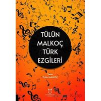 Tülün Malkoç Türk Ezgileri - Tülün Malkoç - Akademisyen Kitabevi