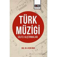 Türk Müziği Solfej Alıştırmaları - Ayçin Öner - Eğitim Yayınevi - Bilimsel Eserler