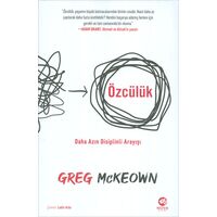 Özcülük - Daha Azın Disiplinli Arayışı - Greg McKeown - Nova Kitap