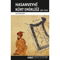 Hasanveyhi Kürt Emirliği (961-1015) - Seyfettin Çetin - Nubihar Yayınları
