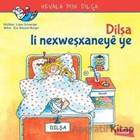 Dilşa Li Nexweşxaneye Ye - Liane Schneider - Nubihar Yayınları