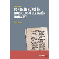 Fonemen Kurdi en Kurdolog u Seyyahen Rojavayi (1787-1887) - Raif Yaman - Nubihar Yayınları