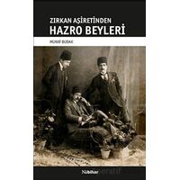 Zirkan As¸iretinden Hazro Beyleri - Murat Budak - Nubihar Yayınları