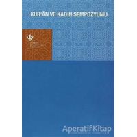Kuran ve Kadın Sempozyumu - Kolektif - Türkiye Diyanet Vakfı Yayınları