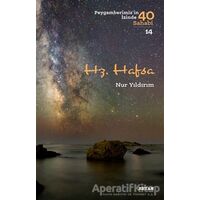 Hz. Hafsa - Peygamberimizin İzinde 40 Sahabi/14 - Nur Yıldırım - Beyan Yayınları
