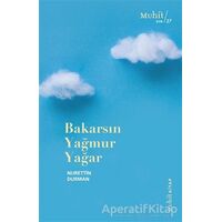 Bakarsın Yağmur Yağar - Nurettin Durman - Muhit Kitap