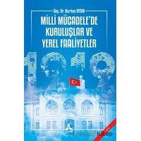 Milli Mücadele’de Kuruluşlar ve Yerel Faaliyetler - Nurhan Aydın - Sonçağ Yayınları