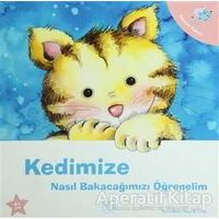 Kedimize Nasıl Bakacağımızı Öğrenelim - Nuria Roca - 1001 Çiçek Kitaplar