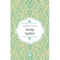 Yanılgı Saatleri - Nurullah Genç - Timaş Yayınları