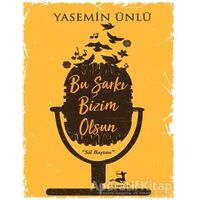 Bu Şarkı Bizim Olsun - Yasemin Ünlü - Olimpos Yayınları