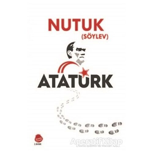 Nutuk (Söylev) - Mustafa Kemal Atatürk - Sinada Kitap