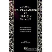 Hz. Peygamber ve İletişim - Mustafa Karabacak - Gece Kitaplığı