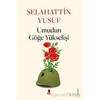 Umudun Göğe Yükselişi -Kapı Yayınları - Selahattin Yusuf