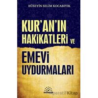 Kur’an’ın Hakikatleri ve Emevi Uydurmaları - Hüseyin Selim Kocabıyık - Mihenk Kitap