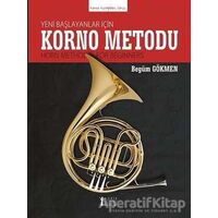 Yeni Başlayanlar İçin Korno Metodu - Begüm Gökmen - Müzik Eğitimi Yayınları