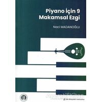 Piyano İçin 9 Makamsal Ezgi - Naci Madanoğlu - Okan Üniversitesi Kitapları
