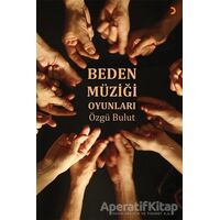 Beden Müziği Oyunları - Özgü Bulut - Cinius Yayınları