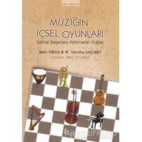 Müziğin İçsel Oyunları - W. Timothy Gallwey - Müzik Eğitimi Yayınları